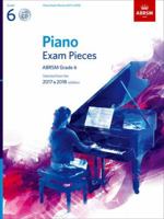 Piano Exam Pieces 2017 & 2018, ABRSM Grade 6, with CD: Selected from the 2017 & 2018 syllabus 1848498861 Book Cover