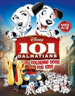 101 Dalmatians coloring book for Kids Age 4-8: The ultimate painting adventure of 101 Dalmatians|Color all your favorite characters Pongo & Perdy?? B08JB9LG9G Book Cover