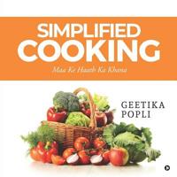 Simplified Cooking: Maa Ke Haath Ka Khana 1645468550 Book Cover