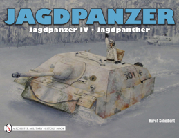 Jagd Panzer: Jagd Panzer Iv, Jagd Panther (Schiffer Military History) 0887403239 Book Cover