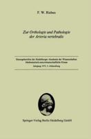 Zur Orthologie Und Pathologie Der Arteria Vertebralis: Vorgelegt in Der Sitzung Vom 2. Juni 1973 Von W. Doerr 354006446X Book Cover