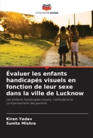 Évaluer les enfants handicapés visuels en fonction de leur sexe dans la ville de Lucknow (French Edition) 6207138341 Book Cover