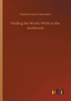 Finding The Worth While In The Southwest 9369876782 Book Cover