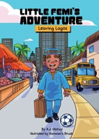 Little Femi's Adventure Leaving Lagos B0GTN4FDG5 Book Cover