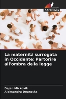 La maternità surrogata in Occidente: Partorire all'ombra della legge (Italian Edition) 6207778332 Book Cover