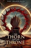 The Thorn and the Throne B0DRMGBVYK Book Cover
