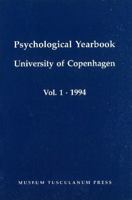 Psychological Yearbook: v.1, 1994: University of Copenhagen: Vol 1, 1994 8772893311 Book Cover