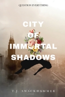 City of Immortal Shadows 1777334004 Book Cover