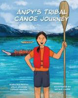 Andy's Tribal Canoe Journey 1771746009 Book Cover