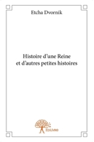 Histoire d'une Reine et d'autres petites histoires (French Edition) 2332775218 Book Cover