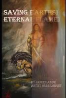 Saving Earths Eternal Flame 1980270317 Book Cover