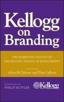 Kellogg on Branding: The Marketing Faculty of The Kellogg School of Management 0471690163 Book Cover