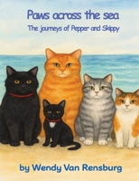 Paws across the sea: The journeys of Pepper and Skippy 0473761769 Book Cover