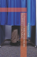 La Transizione dalla Monarchia alla Repubblica e il suo futuro (Italian Edition) B0DVP4RQ8W Book Cover