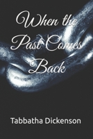 When the Past Comes Back B09GCQBHCB Book Cover