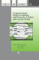 Computer-based Medical Guidelines and Protocols: A Primer and Current Trends 1586038737 Book Cover