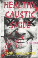 Healthy Caustic Smile B0GTHXHX7P Book Cover