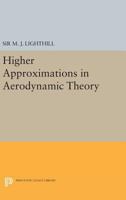 Higher Approximations in Aerodynamic Theory 0691626014 Book Cover