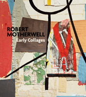 Robert Motherwell: Early Collages 0892074973 Book Cover