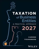Taxation for Business Entities, with eBook Access Code: A Practical Approach, 2027 Edition 1394448481 Book Cover
