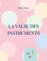 La Valse des Instruments: Tome2 (French Edition) 2322573108 Book Cover
