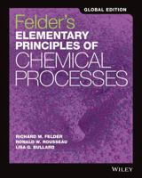 Elementary Principles of Chemical Processes [Paperback] [Nov 04, 2016] Richard M. Felder, Ronald W. Rousseau, Lisa G. Bullard 1118092392 Book Cover