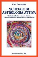 Schegge Di Astrologia Attiva: Rivoluzioni Solari E Lunari Mirate, Esorcizzazione Dei Simboli, Rilocazioni E Altro 1499140584 Book Cover