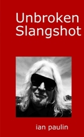 Unbroken Slangshot 1326535544 Book Cover