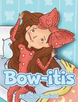 Bow-itis 1950034216 Book Cover
