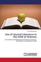 Use of Journal Literature in the Field of Sciences 3659237353 Book Cover