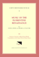 CMM 32 Music of the Florentine Renaissance, Edited by David Burn and Frank A. d'Accone. Vol. XIII Francesco Corteccia: Collected Sacred Works: Counter 1595514988 Book Cover