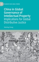 China in Global Governance of Intellectual Property: Implications for Global Distributive Justice (Palgrave Socio-Legal Studies) 3031243692 Book Cover
