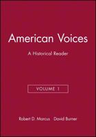 American Voices: Readings in History and Literature To 1877 (American Voices) 1881089045 Book Cover