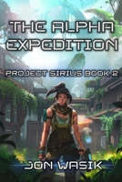 Alpha Expedition : Project Sirius Book 2 1734936169 Book Cover
