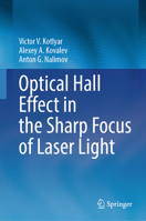 Optical Hall Effect in the Sharp Focus of Laser Light 3031646827 Book Cover