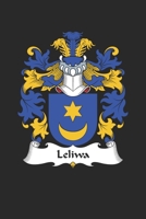 Leliwa: Leliwa Coat of Arms and Family Crest Notebook Journal (6 x 9 - 100 pages) 1691061379 Book Cover