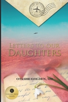 Letters to Our Daughters: A Golden Keys Series B084DGFQCV Book Cover