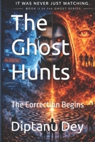 The Ghost Hunts: The Correction Begins (The GHOST Series) B0GYRMTVMG Book Cover