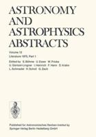 Astronomy and Astrophysics Abstracts, Volume 13: Part 1 3662123002 Book Cover