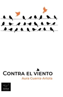Contra el viento (Spanish Edition) 177749057X Book Cover
