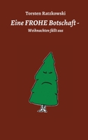 Eine FROHE Botschaft - Weihnachten fällt aus 3347062558 Book Cover
