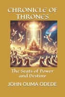 CHRONICLE OF THRONES: The Seats of Power and Destiny B0DPKZ1WTG Book Cover