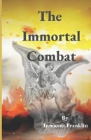 The Immortal Combat B0B6XSD2SG Book Cover