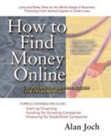 How to Find Money Online: An Internet-Based Capital Guide for Entrepreneurs 0071360603 Book Cover