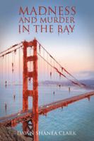 Madness and Murder in the Bay 1546247416 Book Cover