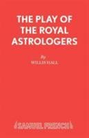 The Play of the Royal Astrologers (Acting Edition) 0573050910 Book Cover