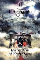 Les Gardiens de l'Ordre Sacré - Tome 2 : L’Archange 2370115890 Book Cover