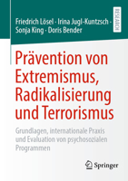 Prävention von Extremismus, Radikalisierung und Terrorismus: Grundlagen, internationale Praxis und Evaluation von psychosozialen Programmen (German Edition) 365849025X Book Cover