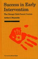 Success in Early Intervention: The Chicago Child-Parent Centers (Child, Youth, and Family Services) 0803245424 Book Cover