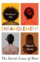 Entanglement: The Secret Lives of Hair 1786071614 Book Cover